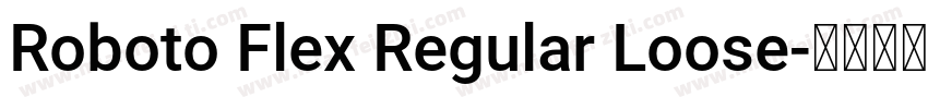 Roboto Flex Regular Loose字体转换